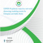 COVID 19 epidemic trajectory and social distancing; modeling results for Ethiopian and Addis Ababa
