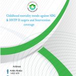 Childhood mortality trends against SDG and HSTP II targets and Intervention coverage